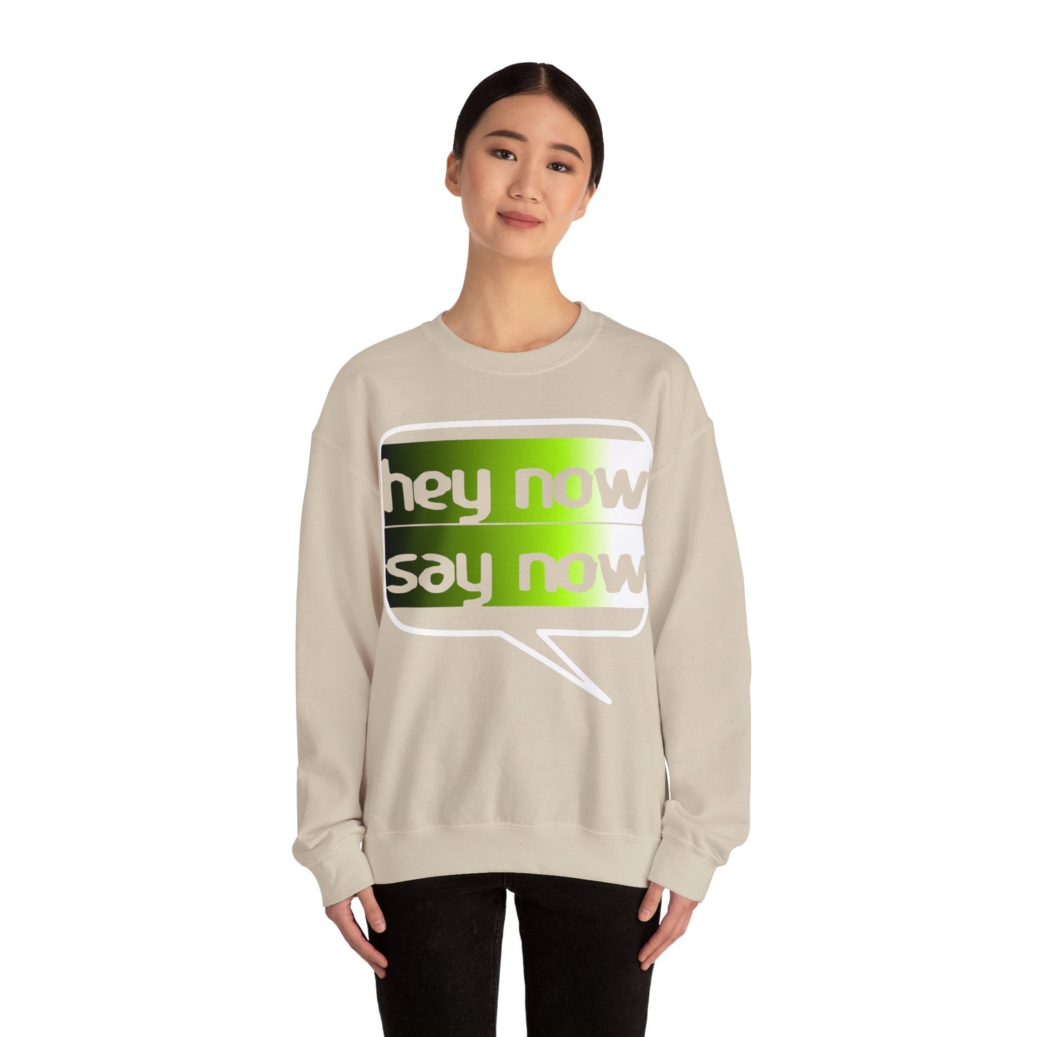HEY NOW, SAY NOW
