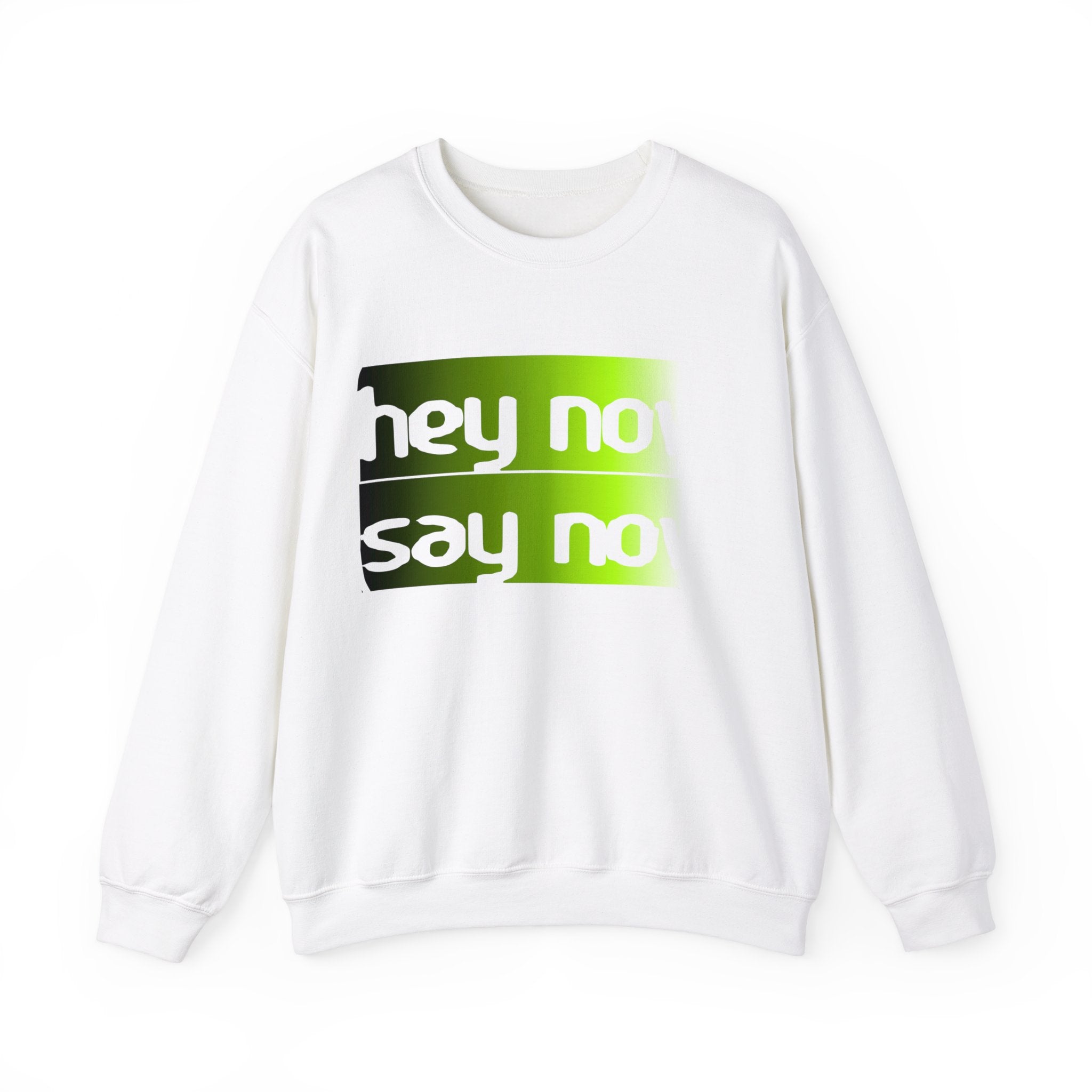 HEY NOW, SAY NOW