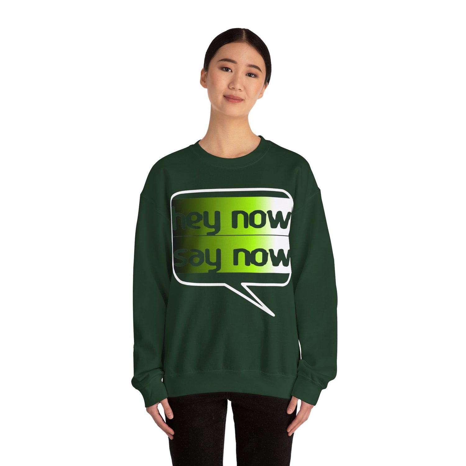 HEY NOW, SAY NOW