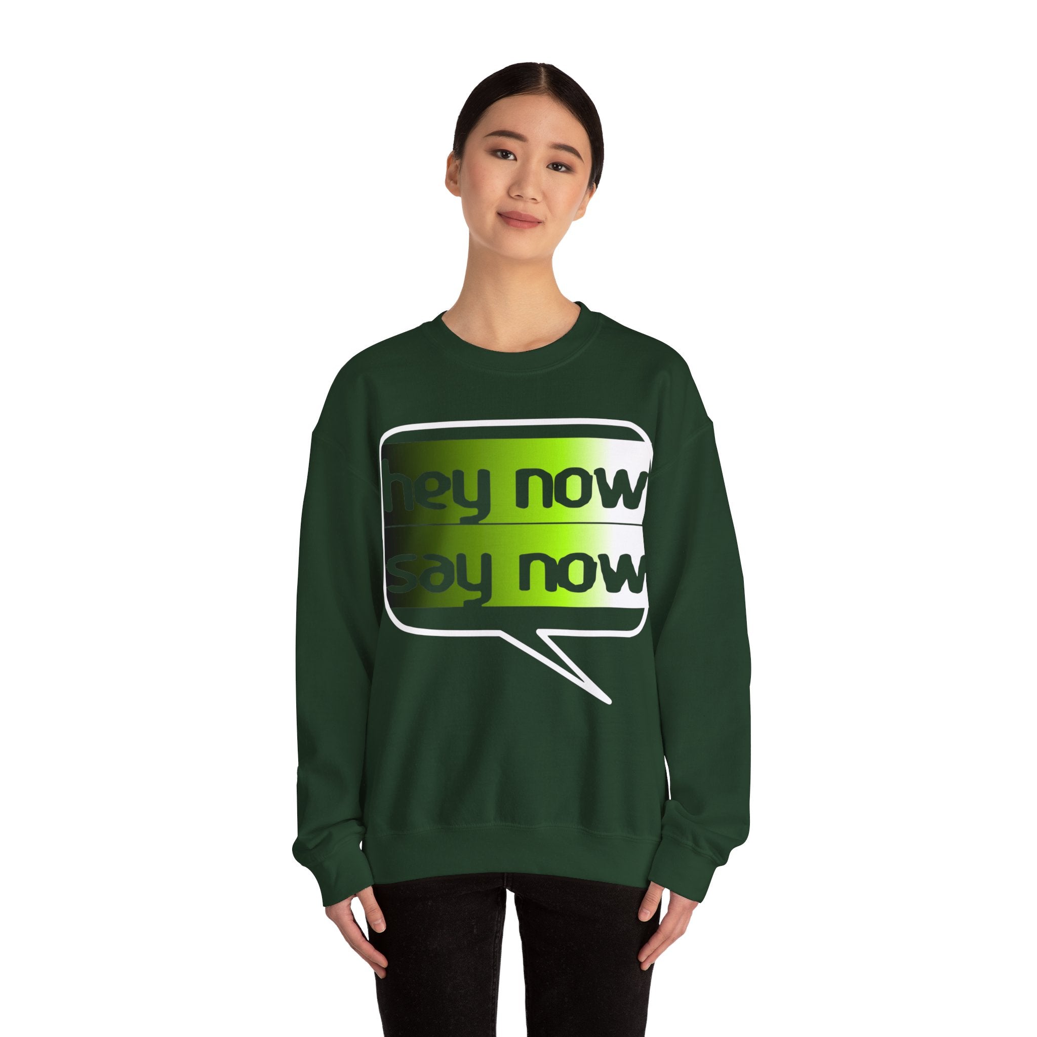 HEY NOW, SAY NOW