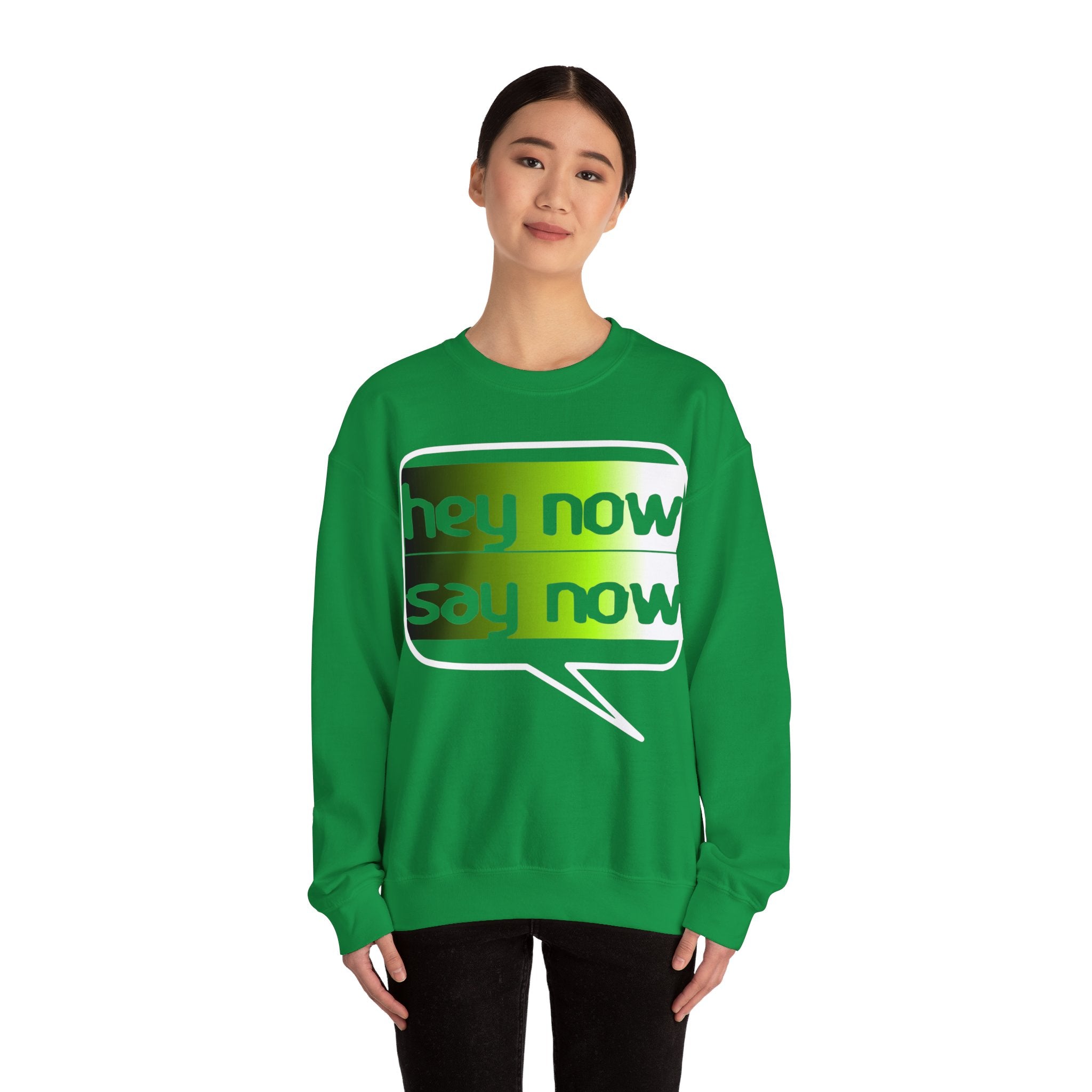 HEY NOW, SAY NOW