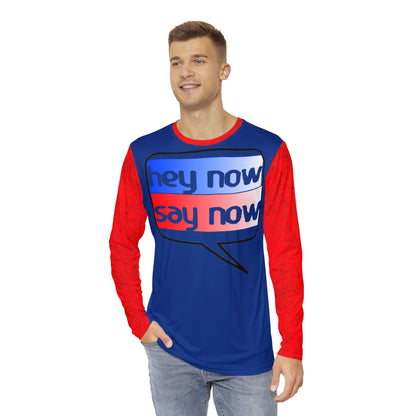 HEY NOW, SAY NOW