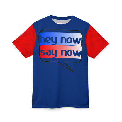 HEY NOW, SAY NOW