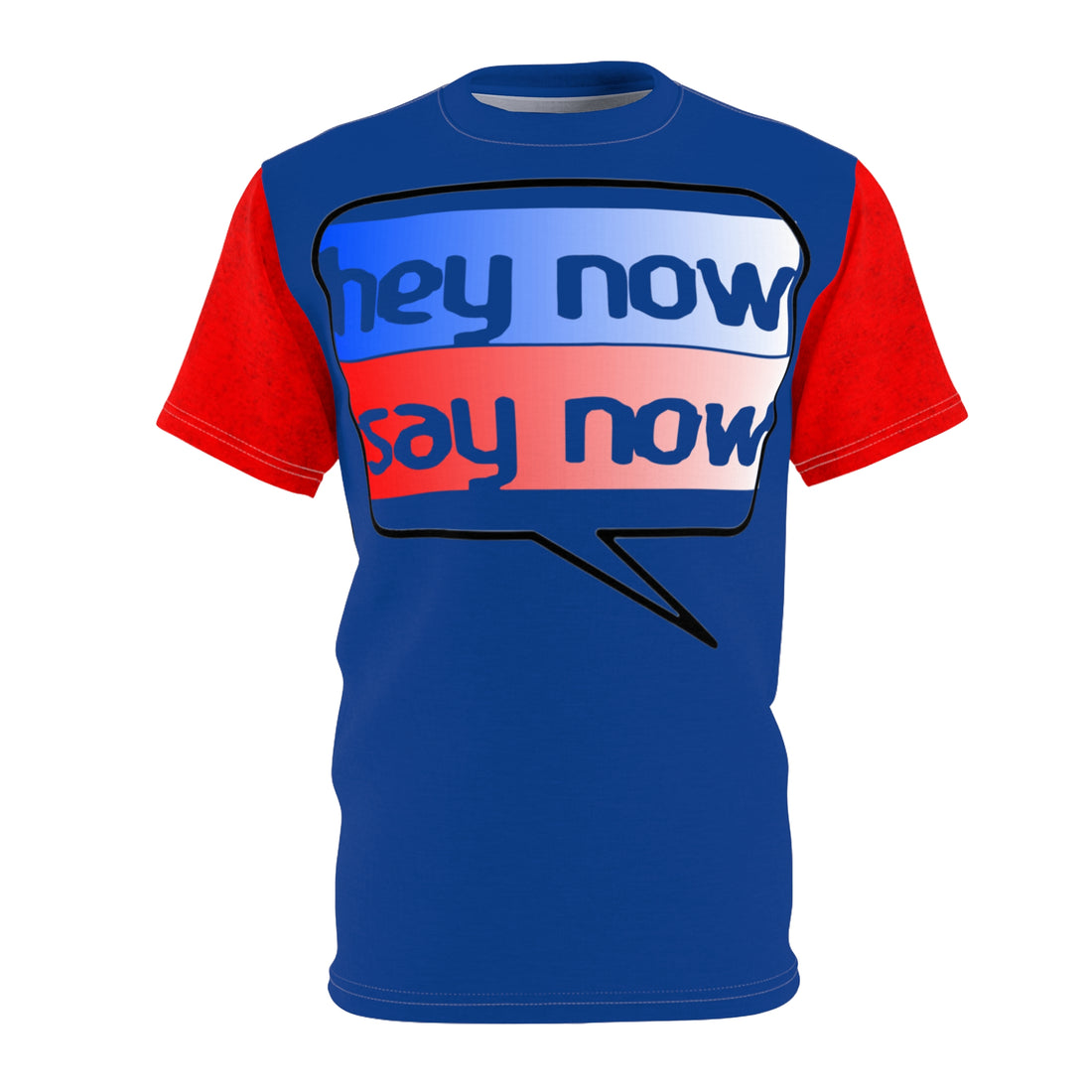 HEY NOW, SAY NOW