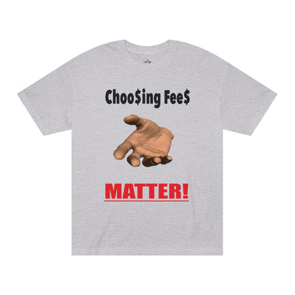 CHOOSING FEES MATTER